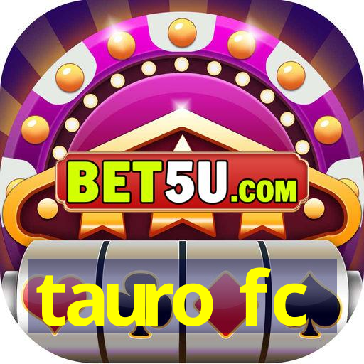 tauro fc